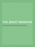 The Jesuit Missions : A Chronicle of the Cross in the Wilderness