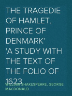 The Tragedie of Hamlet, Prince of Denmark
A Study with the Text of the Folio of 1623