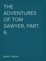 The Adventures of Tom Sawyer, Part 6.