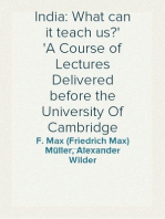 India: What can it teach us?
A Course of Lectures Delivered before the University Of Cambridge