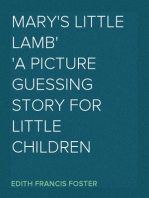 Mary's Little Lamb
A Picture Guessing Story for Little Children