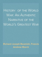 History  of the World War: An Authentic Narrative of the World's Greatest War