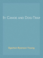 By Canoe and Dog-Train