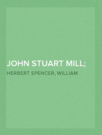 John Stuart Mill; His Life and Works
Twelve Sketches by Herbert Spencer, Henry Fawcett, Frederic Harrison, and Other Distinguished Authors