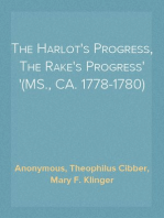 The Harlot's Progress, The Rake's Progress
(MS., CA. 1778-1780)