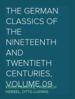The German Classics of the Nineteenth and Twentieth Centuries, Volume 09
Friedrich Hebbel and Otto Ludwig