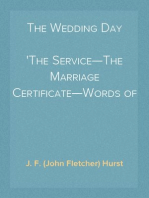 The Wedding Day
The Service—The Marriage Certificate—Words of Counsel