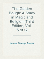 The Golden Bough: A Study in Magic and Religion (Third Edition, Vol.
5 of 12)