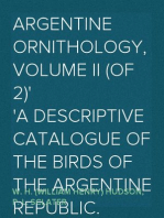 Argentine Ornithology, Volume II (of 2)
A descriptive catalogue of the birds of the Argentine Republic.