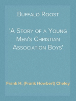 Buffalo Roost
A Story of a Young Men's Christian Association Boys' Department
