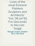 Lives of the most Eminent Painters Sculptors and Architects
Vol. 06 (of 10) Fra Giocondo to Niccolo Soggi
