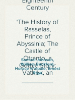 Shorter Novels, Eighteenth Century
The History of Rasselas, Prince of Abyssinia; The Castle of Otranto, a Gothic Story; Vathek, an Arabian Tale