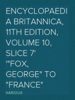 Encyclopaedia Britannica, 11th Edition, Volume 10, Slice 7
"Fox, George" to "France"