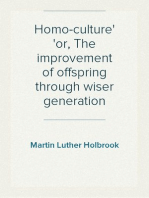 Homo-culture
or, The improvement of offspring through wiser generation