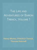 The Life and Adventures of Baron Trenck, Volume 1