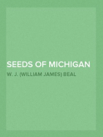 Seeds of Michigan Weeds
Bulletin 260, Michigan State Agricultural College Experiment
Station, Division of Botany, March, 1910