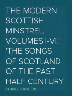 The Modern Scottish Minstrel, Volumes I-VI.
The Songs of Scotland of the Past Half Century