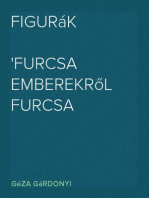 Figurák
Furcsa emberekről furcsa históriák