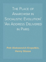 The Place of Anarchism in Socialistic Evolution
An Address Delivered in Paris