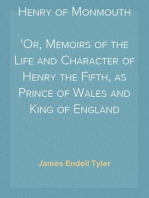 Henry of Monmouth
Or, Memoirs of the Life and Character of Henry the Fifth, as Prince of Wales and King of England
Volume 1