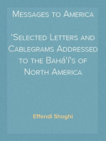 Messages to America
Selected Letters and Cablegrams Addressed to the Bahá'í's of North America 1932–1946