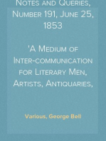 Notes and Queries, Number 191, June 25, 1853
A Medium of Inter-communication for Literary Men, Artists, Antiquaries, Genealogists, etc.