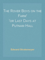 The Rover Boys on the Farm
or Last Days at Putnam Hall