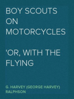 Boy Scouts on Motorcycles
Or, With the Flying Squadron