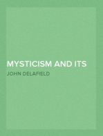 Mysticism and its Results
Being an Inquiry into the Uses and Abuses of Secrecy