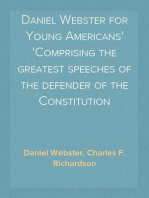Daniel Webster for Young Americans
Comprising the greatest speeches of the defender of the Constitution