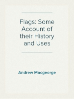 Flags: Some Account of their History and Uses
