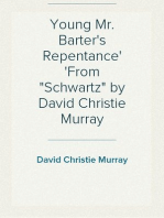 Young Mr. Barter's Repentance
From "Schwartz" by David Christie Murray