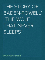The Story of Baden-Powell
'The Wolf That Never Sleeps'