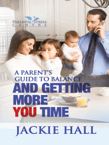Read A Parent S Guide To Balance And Getting More You Time Online By Jackie Hall Books