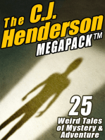 The C.J. Henderson MEGAPACK ®: 25 Weird Tales of Mystery and Adventure
