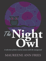 The Night Owl: A Selection of Short Stories Woven with the Unexpected