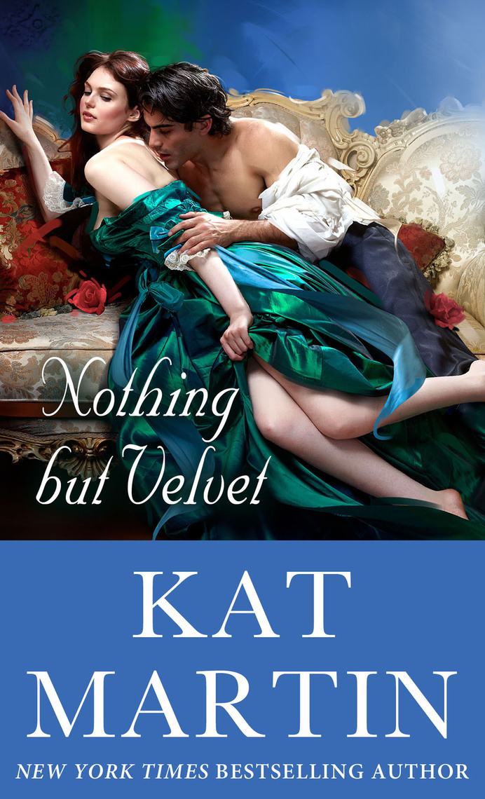 Read Nothing But Velvet Online by Kat Martin Books