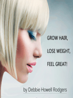 Grow Hair, Lose Weight, Feel Great!