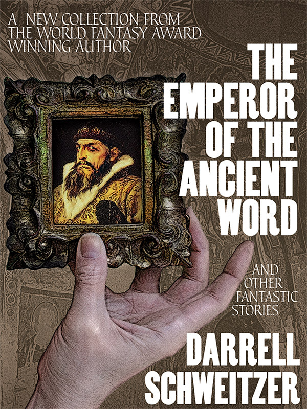 The Emperor of the Ancient Word and Other Fantastic Stories by Darrell ...