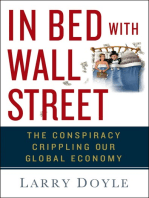 In Bed with Wall Street: The Conspiracy Crippling Our Global Economy