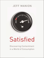 Satisfied: Discovering Contentment in a World of Consumption