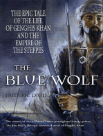 The Blue Wolf: The Epic Tale of the Life of Genghis Khan and the Empire of the Steppes