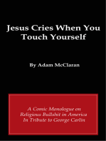 Jesus Cries When You Touch Yourself