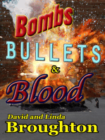 Bombs, Bullets and Blood