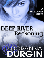 Deep River Reckoning