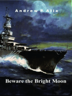 Beware the Bright Moon