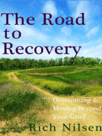 The Road to Recovery: Overcoming and Moving Beyond Your Grief