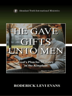 He Gave Gifts Unto Men: God's Plan for Ministry in the Kingdom