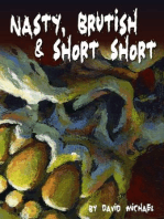Nasty, Brutish & Short Short