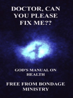 Doctor, Can You Please Fix Me?? God's Manual On Health.